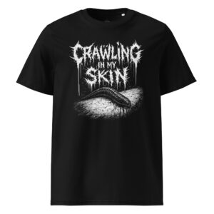 Crawling In My Skin T-Shirt (Black)