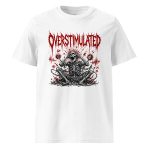 Overstimulated T-Shirt (White)